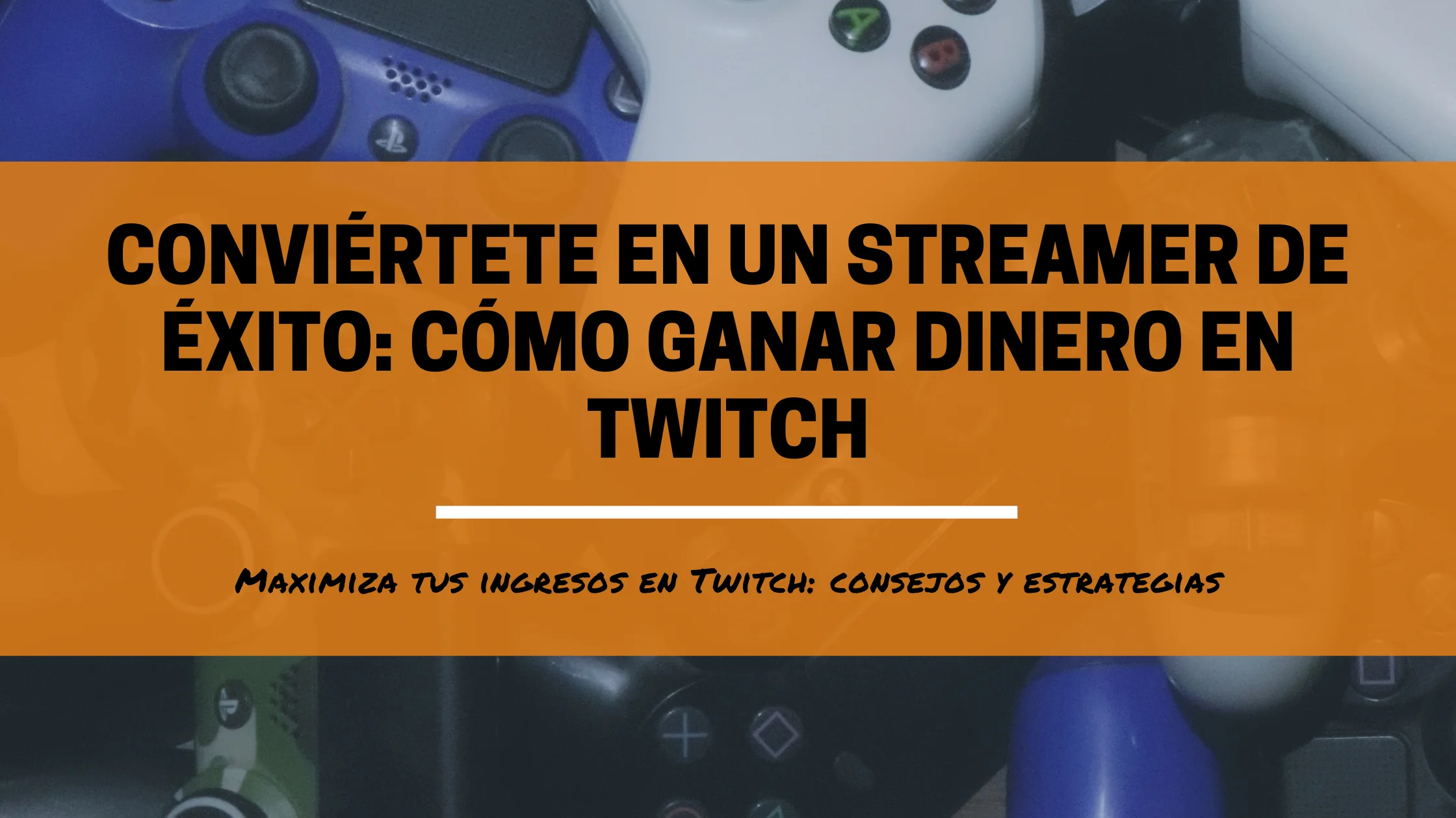 Convi Rtete En Un Streamer C Mo Ganar Dinero En Twitch Lifinegocios