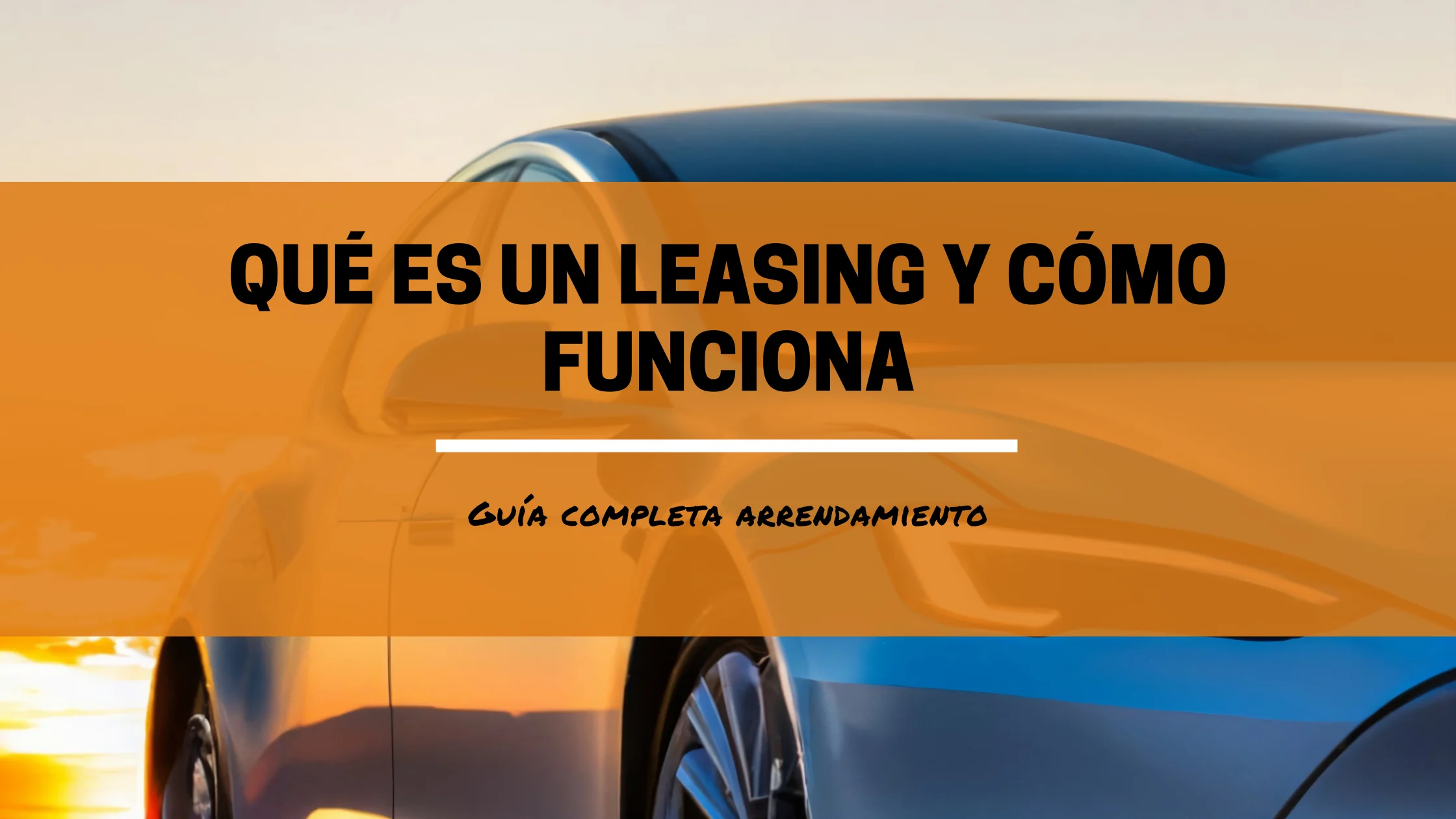 El Mundo Del Leasing Descubre Cómo Funciona Paso A Paso 5635