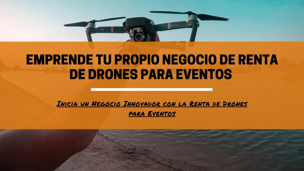 Renta de Drones para Eventos