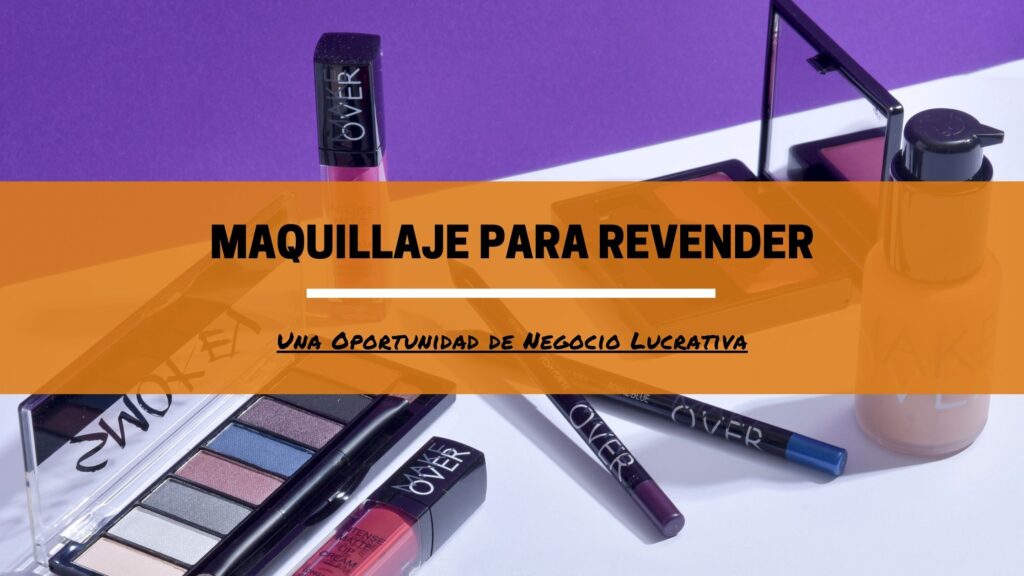 Maquillaje para Revender