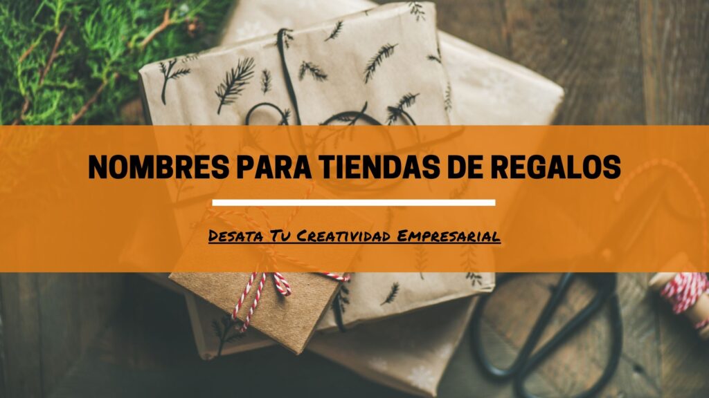 nombres para negocios tienda de regalos